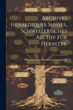 Archives Héraldiques suisses, Schweizerisches Archiv für Heraldik