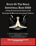 State of The Space Industrial Base 2020