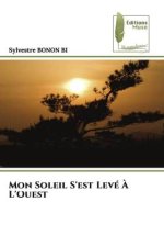 Mon Soleil S'est Levé ? L'Ouest
