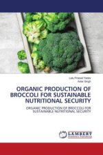 ORGANIC PRODUCTION OF BROCCOLI FOR SUSTAINABLE NUTRITIONAL SECURITY