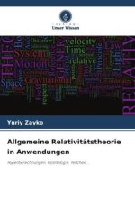 Allgemeine Relativitätstheorie in Anwendungen