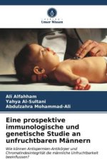 Eine prospektive immunologische und genetische Studie an unfruchtbaren Männern