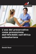 L'uso del preservativo come prevenzione dell'HIV/AIDS nell'Africa subsahariana