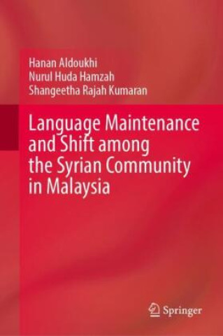 Language Maintenance and Shift among the Syrian Community in Malaysia