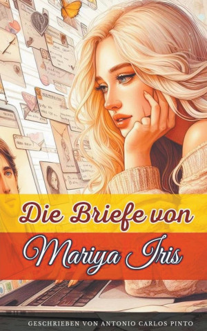 Die Briefe von Mariya Iris