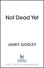 Not Dead Yet
