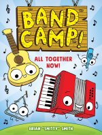 Band Camp 1: All Together Now!