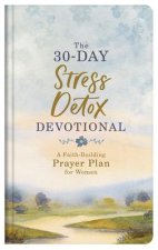 30 DAY STRESS DETOX DEVOTIONAL