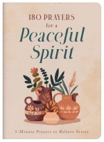 180 PRAYERS FOR A PEACEFUL SPIRIT