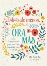 ESTRESATE MENOS ORA MAS