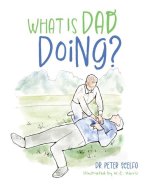 What Is Dad Doing?