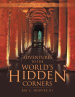 Adventures to the World's Hidden Corners