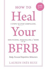 How to Heal Your BFRB
