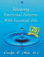 Releasing Emotional Patterns with Essential Oils