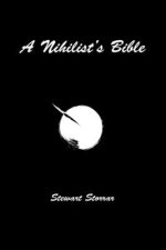 Gothic Poetry Nihilist's Bible A Poetry Anthology of Dark Poems by Stewart Storrar