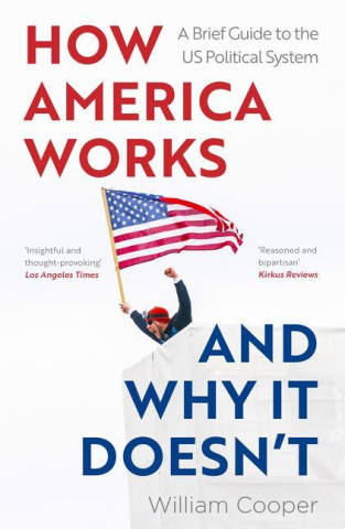 How America Works and Why It Doesn't