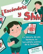 ?Escóndete Y Shh!