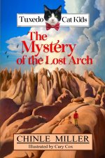 The Tuxedo Cat Kids in the Mystery of the Lost Arch