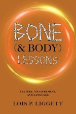 Bone (& Body) Lessons