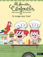 La famille Clafoutis : Un burger pour Coco !