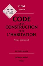 Code de la construction et de l'habitation 2024, annoté et commenté. 31e éd.