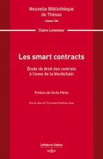 Les smart contracts. Volume 236 - Étude de droit des contrats à l'aune de la blockchain