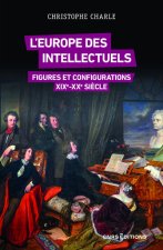 L'Europe des intellectuels, XIXe-XXe siècles. Figures et configurations
