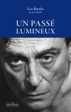 Un passé lumineux, suivi de Pour une lecture amoureuse