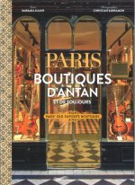 Paris boutiques d'antan et de toujours - Paris Old Favourite Boutiques