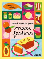 Mini recettes pour maxi festin