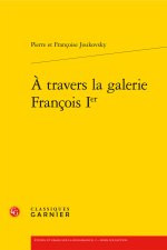 A travers la galerie francois ier