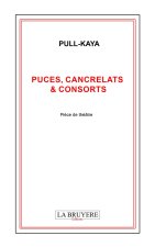 PUCES, CANCRELATS & CONSORTS