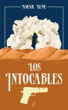 Los Intocables - Tome 1 Unis jusqu'à la mort