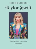Taylor Swift, l'Histoire d'une Icône de la Mode (version francaise) - Icons of Style