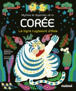 Mythes et légendes de la Corée - Le tigre rugissant d'Asie
