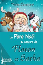 Le P?re Noël au secours de Flocon et Sacha