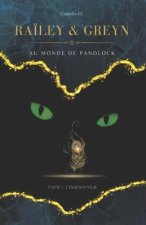 Ra?ley & Greyn au monde de Pandlock