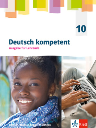 Deutsch kompetent 10. Ausgabe Sachsen, Sachsen-Anhalt und Thüringen Gymnasium