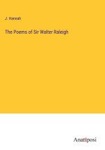 The Poems of Sir Walter Raleigh