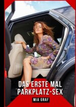 Das erste Mal Parkplatz-Sex
