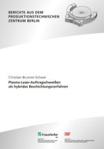 Plasma-Laser-Auftragschweißen als hybrides Beschichtungsverfahren