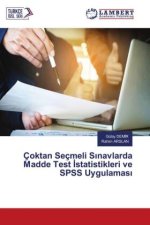 Çoktan Seçmeli S?navlarda Madde Test ?statistikleri ve SPSS Uygulamas?