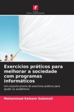 Exercícios práticos para melhorar a sociedade com programas informáticos