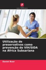Utilização de preservativos como prevenção do VIH/SIDA na África Subsariana