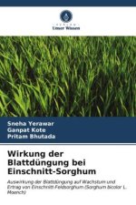Wirkung der Blattdüngung bei Einschnitt-Sorghum