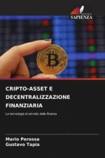 CRIPTO-ASSET E DECENTRALIZZAZIONE FINANZIARIA