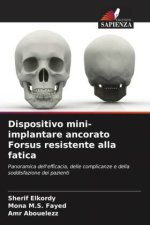 Dispositivo mini-implantare ancorato Forsus resistente alla fatica