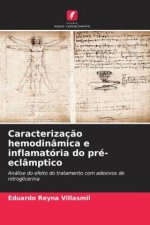 Caracterizaç?o hemodinâmica e inflamatória do pré-eclâmptico