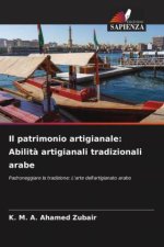 Il patrimonio artigianale: Abilit? artigianali tradizionali arabe