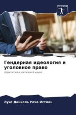 Gendernaq ideologiq i ugolownoe prawo
